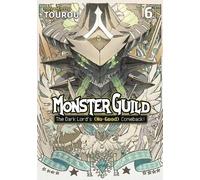 Tourou Monster Guild: The Dark Lord’s (No-Good) Comeback Vol. 6 (Tascabile)