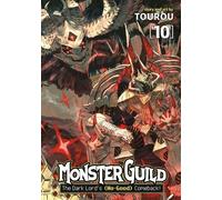 Tourou Monster Guild: The Dark Lord's (No-Good) Comeback Vol. 10 (Tascabile)