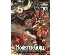 Tourou Monster Guild: The Dark Lord's (No-Good) Comeback Vol. 10 (Tascabile)