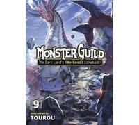 Tourou Monster Guild: The Dark Lord's (No-Good) Comeback Vol. 9 (Tascabile)