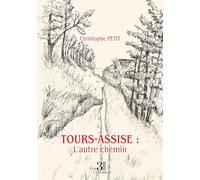Tours-Assise : L'autre chemin
