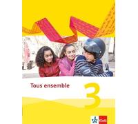 Tous ensemble 3: Schulbuch flexibler Einband 3. Lernjahr (Tous ensem (Tascabile)