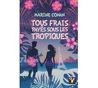 Tous frais payés sous les tropiques