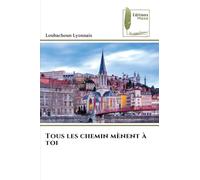 Tous les chemin mènent à toi