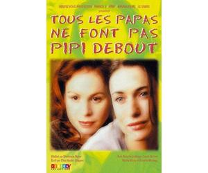 Tous Les Papas Ne Font Pas Pipi Debout