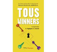 Tous winners: Comprendre les logiques du succès