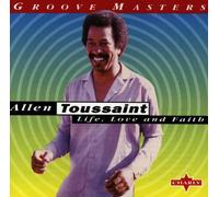 Toussaint,Allen - Life,Love and Faith