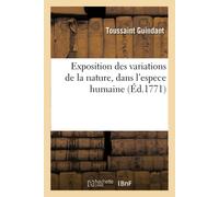 Toussaint Guind Exposition Des Variations de la Nature, Dans l'Espec (Tascabile)