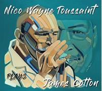 Toussaint*Nico Wayne - Plays James Cotton