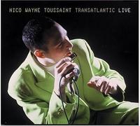 Toussaint, Nico Wayne - Transatlantic Live