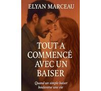 Tout a commencé avec un baiser