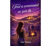 Tout a commencé ce soir là...