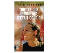 Tout ce que je voulais, c'était courir
