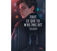 Tout ce que tu n'as pas dit