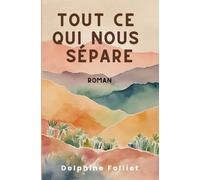 Tout ce qui nous sépare