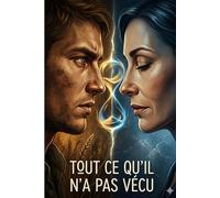 Tout ce qu'il n'a pas vécu
