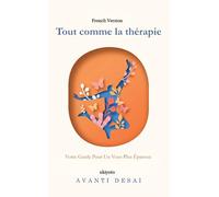 Tout comme la thérapie | Votre Guide Pour Un Vous Plus Épanoui