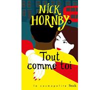 Tout comme toi - Hornby Nick