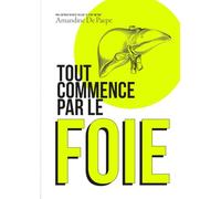 Tout commence par le foie