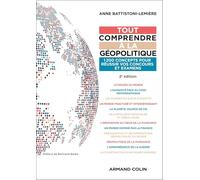 Tout comprendre à la géopolitique: 1200 concepts pour réussir vos concours et examens