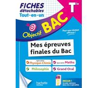 Tout-en-un Tle Mes épreuves finales du Bac spé Physique-Chimie & Maths, Philo et Grand Oral