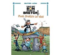 Tout est Bon dans le Breton - Plus Breizh la vie - Tome 4: 4