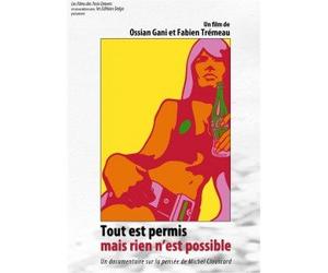 Tout Est Permis Mais Rien N'Est Possible. un Documentaire Sur la Pensee de Michel Clouscard.
