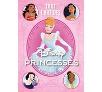 Tout l'art des Disney Princesses