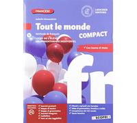 Tout le monde. Méthode de français. Compact. Con Tableaux des conjugaisons. Per la Scuola media. Con e-book. Con espansione online. Con CD-Audio