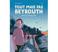 Tout mais pas Beyrouth
