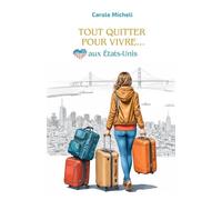 Tout quitter pour vivre... aux États-Unis !