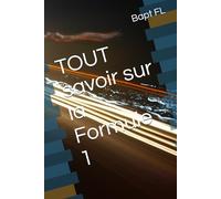 TOUT savoir sur la Formule 1