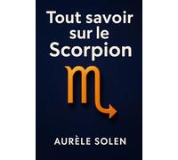 Tout savoir sur le Scorpion