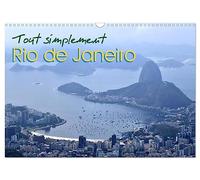 Tout simplement Rio de Janeiro (Calendrier mural 2027 DIN A3 vertical), CALVENDO calendrier mensuel: Calendrier avec des photos de Rio de Janeiro.
