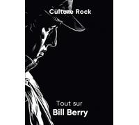 Tout sur Bill Berry