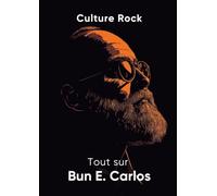 Tout sur Bun E. Carlos