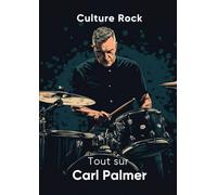 Tout sur Carl Palmer
