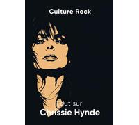 Tout sur Chrissie Hynde