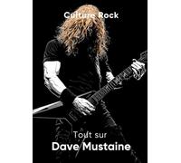 Tout sur Dave Mustaine