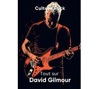 Tout sur David Gilmour