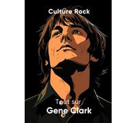 Tout sur Gene Clark
