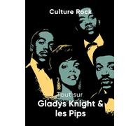 Tout sur Gladys Knight & les Pips