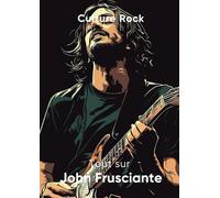 Tout sur John Frusciante