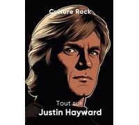 Tout sur Justin Hayward