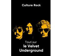 Tout sur le Velvet Underground