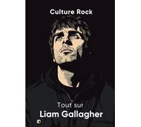 Tout sur Liam Gallagher