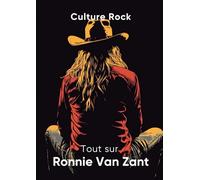 Tout sur Ronnie Van Zant