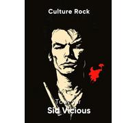 Tout sur Sid Vicious