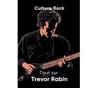 Tout sur Trevor Rabin