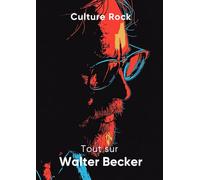 Tout sur Walter Becker